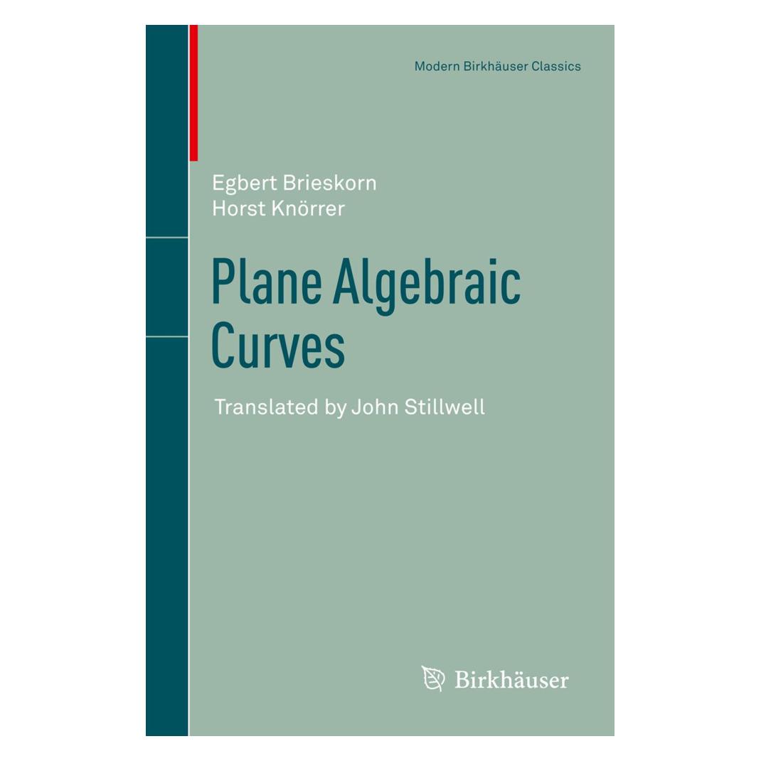 Birkhäuser Plane Algebraic Curves (Englisch, Softcover, Egbert Brieskorn, Horst Knörrer) (55487788)