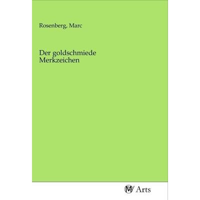 Der goldschmiede Merkzeichen, Taschenbuch von , MV-Arts, 978-3-96871-449-3