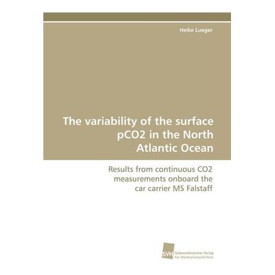 The variability of the surface pCO2 in the North Atlantic Ocean, Taschenbuch von Heike Lueger, Südwestdeutscher Verlag für Hochschulschriften,