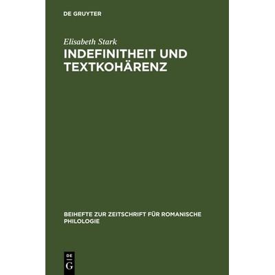 Indefinitheit und Textkohärenz, Gebundene Ausgabe von Elisabeth Stark, De Gruyter, 978-3-484-52336-4