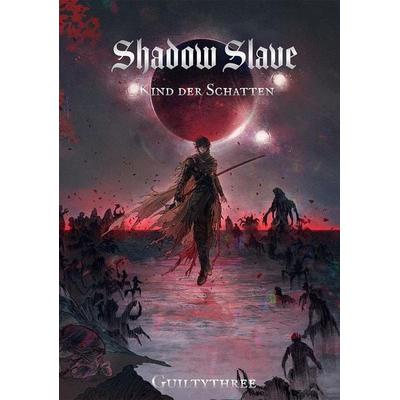 SHADOW SLAVE | Band 1 Kind der Schatten - Deutsch, Taschenbuch von Guiltythree, Reichenbacher Publishing GmbH