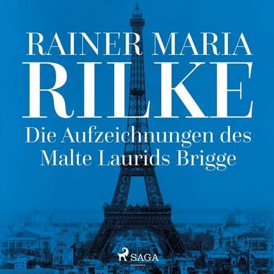 Die Aufzeichnungen des Malte Laurids Brigge - Rainer Maria Rilke, Audio, 9788726601138