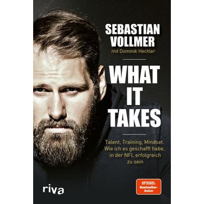 What it takes, Gebundene Ausgabe von Sebastian Vollmer,Dominik Hechler, RIVA