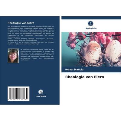 Rheologie von Eiern, Taschenbuch von Ioana Stanciu, Verlag Unser Wissen, 978-620-7-60533-0