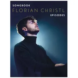 Florian Christl: Episodes - Songbook, Sachbücher von Florian Christl