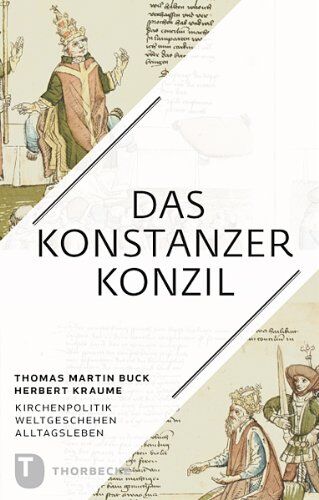 Buck, Thomas Martin - Das Konstanzer Konzil - Kirchenpolitik - Weltgeschehen - Alltagsleben - Preis vom 30.09.2026 22:30:23 h