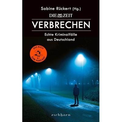 ZEIT Verbrechen, Taschenbuch von Sabine Rückert, Eichborn