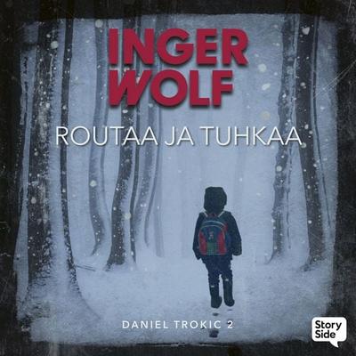 Routaa ja tuhkaa - Inger Wolf, Audio, 9789180611039