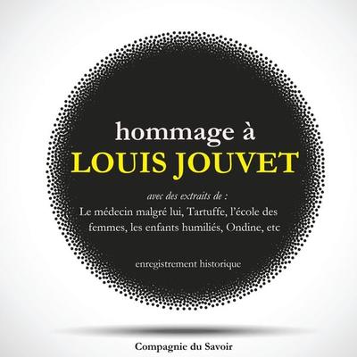 Hommage à Louis Jouvet - Molière,Jean Giraudoux, Audio, 9782821110953