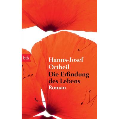 Die Erfindung des Lebens, Taschenbuch von Hanns-Josef Ortheil, btb