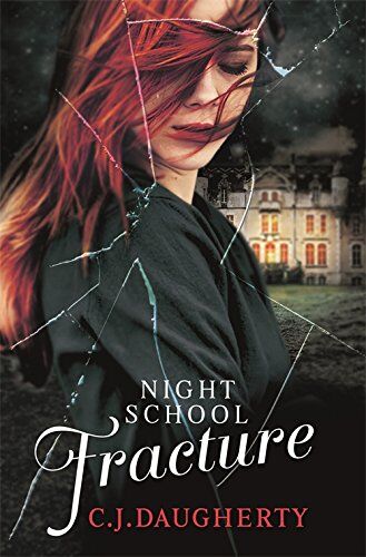 Daugherty, C. J. - Night School 03: Fracture - Preis vom 30.09.2026 09:01:18 h