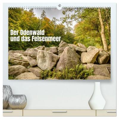 Der Odenwald und das Felsenmeer (hochwertiger Premium Wandkalender 2026 DIN A2 quer), Kunstdruck in Hochglanz