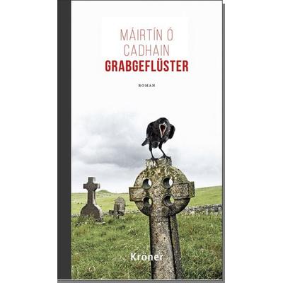 Grabgeflüster, Gebundene Ausgabe von Máirtín Ó. Cadhain, Alfred Kröner Verlag, 978-3-520-60101-8