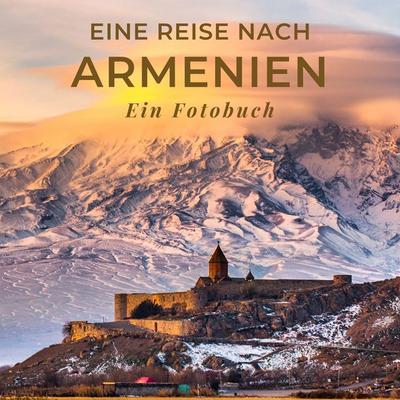 Eine Reise nach Armenien, Taschenbuch von Tania Sardí, 27amigos, 978-3-7505-1564-2