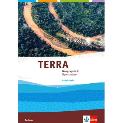 TERRA Geographie 8. Arbeitsheft Klasse 8. Ausgabe Sachsen Gymnasium, Geheftet von , Klett Schulbuchverlag, 978-3-12-104333-0