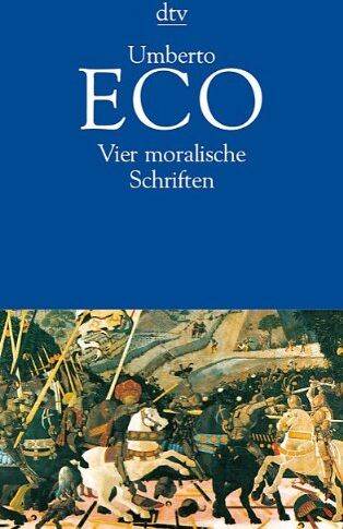 Umberto Eco - Vier moralische Schriften - Preis vom 09.10.2026 07:28:09 h