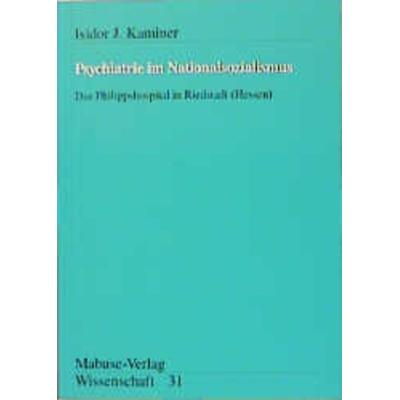 Psychiatrie im Nationalsozialismus, Taschenbuch von Isidor Jehuda Kaminer, Mabuse, 978-3-929106-32-9