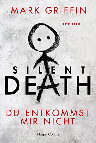 Mark Griffin - Silent Death - Du entkommst mir nicht: Thriller (Holly Wakefield, Band 3) - Preis vom 14.10.2026 23:07:16 h