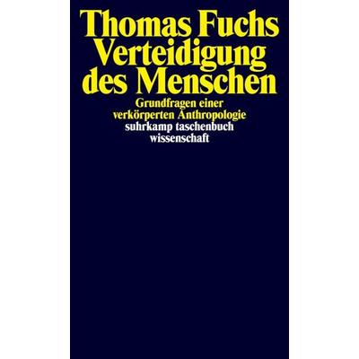 Verteidigung des Menschen, Taschenbuch von Thomas Fuchs, Suhrkamp, 978-3-518-29911-1