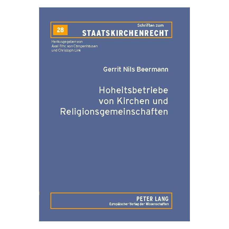 Peter Lang Hoheitsbetriebe von Kirchen und Religionsgemeinschaften (Deutsch, Softcover, Gerrit Nils Beermann) (56031980)
