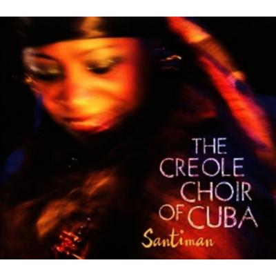 Santiman - The Creole Choir Of Cuba, CD