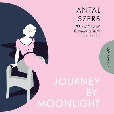 Journey by Moonlight - Antal Szerb, Audio, 9781782277699