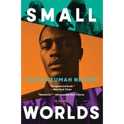 Small Worlds, Gebundene Ausgabe von Caleb Azumah Nelson, Ingram Publishers Services, 978-0-8021-6196-3