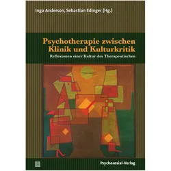 Psychotherapie zwischen Klinik und Kulturkritik, Fachbücher von Inga Anderson, Sebastian Edinger
