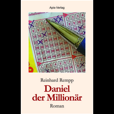 Daniel der Millionär, Taschenbuch von Reinhard Rempp, Apis-Verlag, 978-3-9823853-7-2