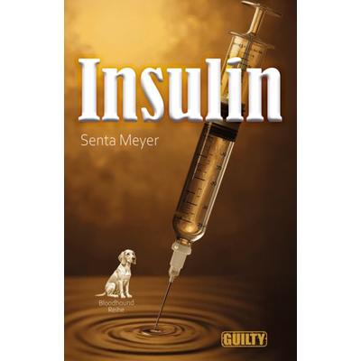 Insulin, Taschenbuch von Senta Meyer, Guilty Verlag, 978-3-948479-27-5