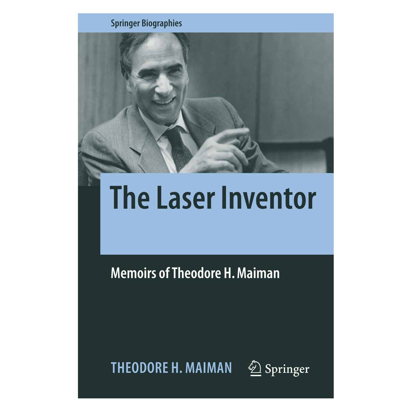 Springer The Laser Inventor (Englisch, Hardcover, Theodore H. Maiman) (9783319619392)