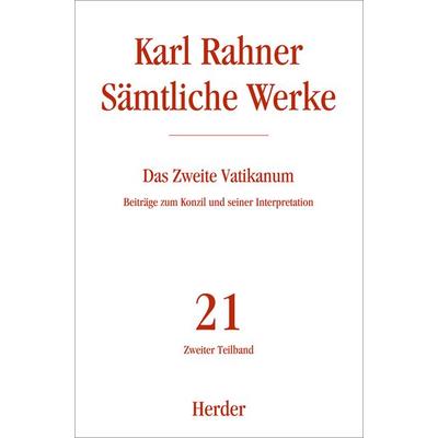 Das Zweite Vatikanum, Gebundene Ausgabe von Karl Rahner, Herder, 978-3-451-24430-8
