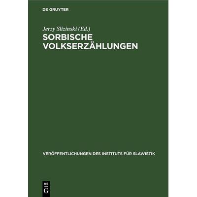 Sorbische Volkserzählungen, Gebundene Ausgabe von , De Gruyter, 978-3-11-259891-7