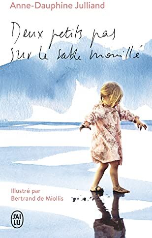 Anne-Dauphine Julliand - Deux petits pas sur le sable mouillé - Preis vom 02.10.2026 23:42:20 h