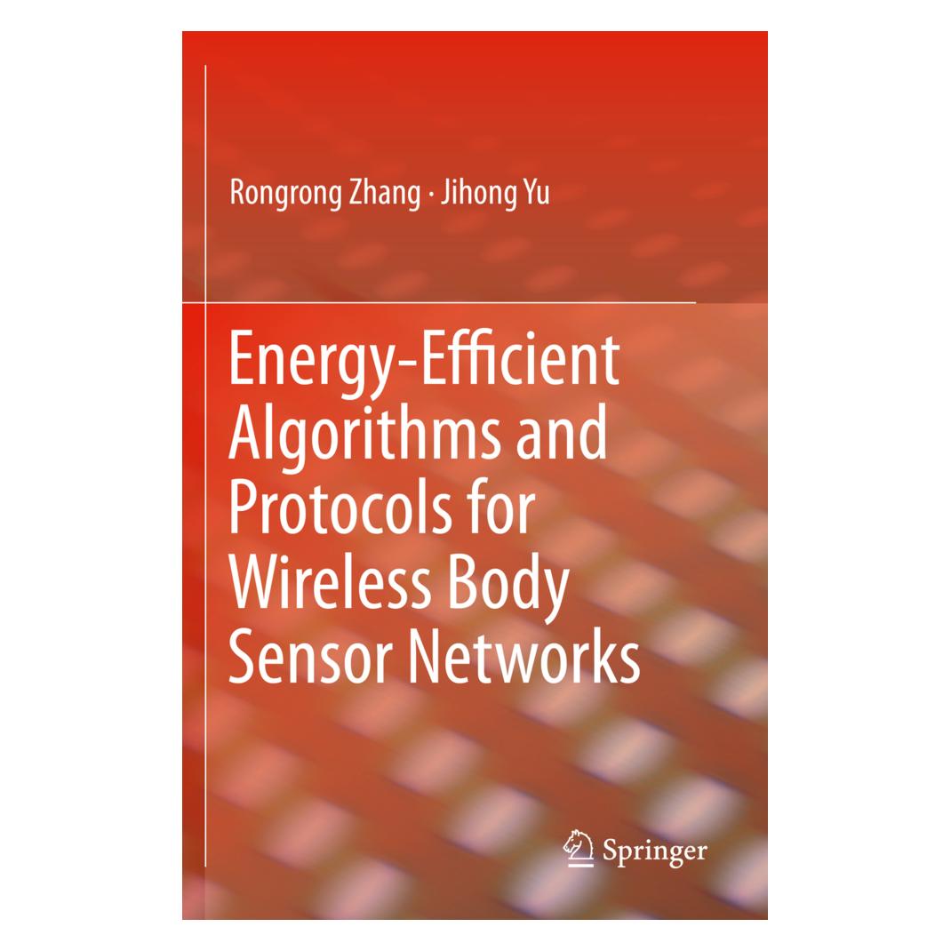 Springer Energy-Efficient Algorithms and Protocols for Wireless Body Sensor Networks (Englisch, Softcover, Jihong Yu, Rongrong Zhang) (56158308)