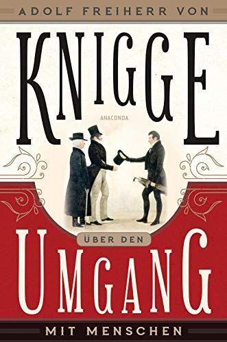 Knigge, Adolph Freiherr Von - Über den Umgang mit Menschen - Preis vom 30.09.2026 22:30:23 h