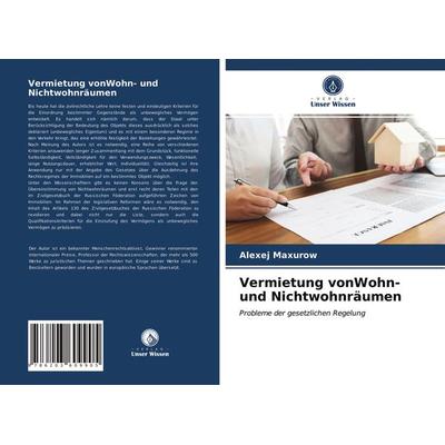 Vermietung vonWohn- und Nichtwohnräumen, Taschenbuch von Alexej Maxurow, Verlag Unser Wissen, 978-620-3-60990-5