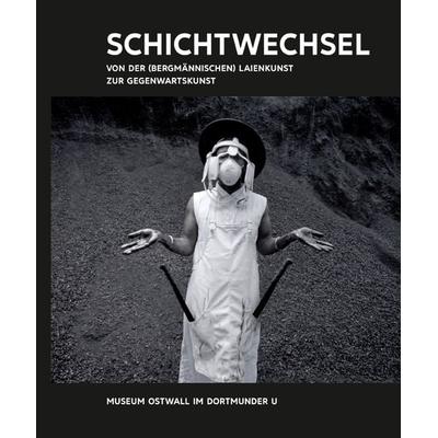 Kunst & Kohle. Schichtwechsel. Von der (bergmännischen) Laienkunst zur Gegenwartskunst, Set von , Wienand, 978-3-86832-472-3
