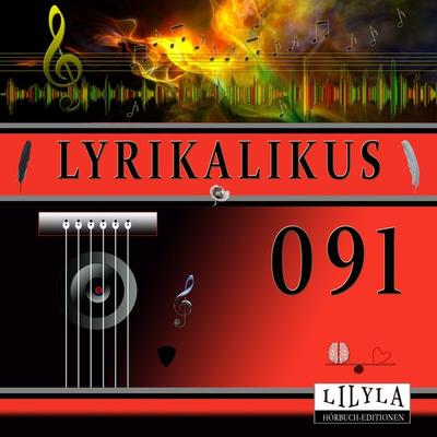 Lyrikalikus 091 - Johann Wolfgang von Goethe, Audio, 9783969787991