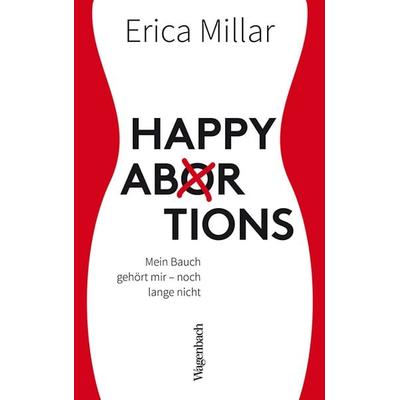 Happy Abortions, Taschenbuch von Erica Millar, Wagenbach, K, 978-3-8031-3677-0