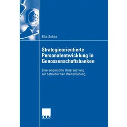 Strategieorientierten Personalentwicklung in Genossenschaftsbanken, Fachbücher von Elke Schax
