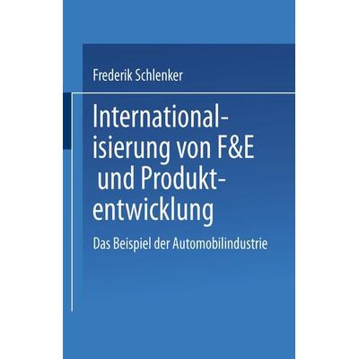Internationalisierung von F&E und Produktentwicklung, Taschenbuch von Frederik Schlenker, Deutscher Universitätsverlag, 978-3-8244-7281-9