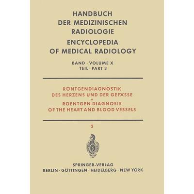 Röntgendiagnostik des Herzens und der Gefässe Teil 3 / Roentgen Diagnosis of the Heart and Blood Vessels Part 3, Taschenbuch von E. Lindgren,I.