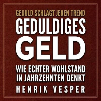 Geduldiges Geld - Henrik Vesper, Audio, 9798905801679