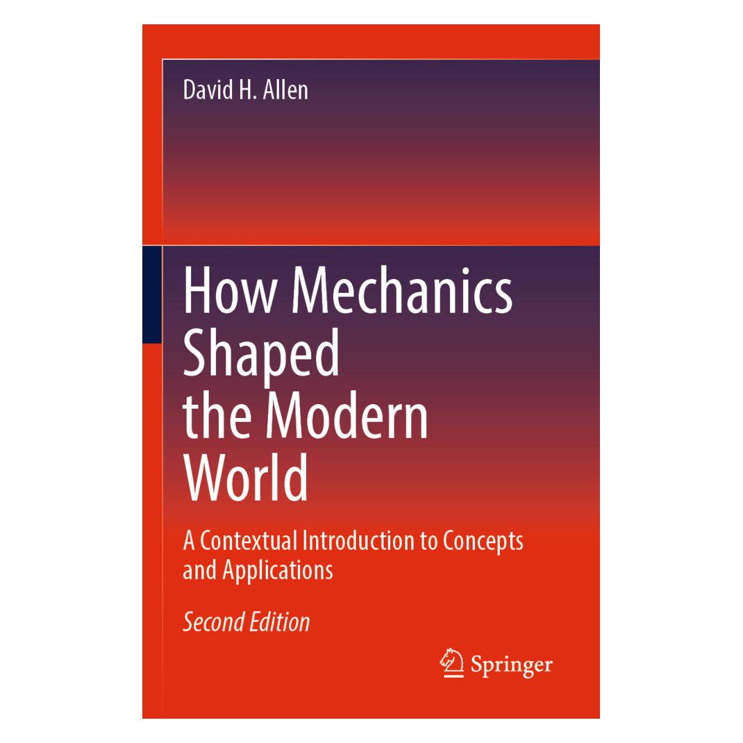 Springer How Mechanics Shaped the Modern World (Englisch, Softcover, David H Allen, David H. Allen) (57129898)