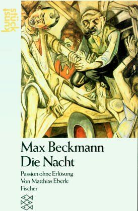 Matthias Eberle - Max Beckmann. Die Nacht: Passion ohne Erlösung - Preis vom 09.10.2026 07:28:09 h