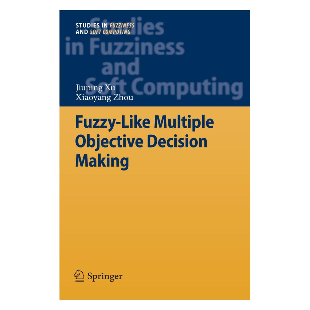 Springer Fuzzy-Like Multiple Objective Decision Making (Englisch, Softcover, Jiuping Xu, Xiaoyang Zhou) (55574327)