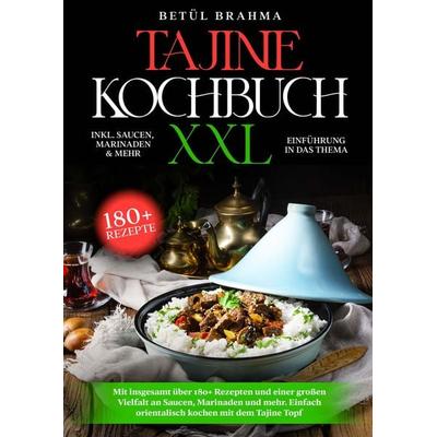 Tajine Kochbuch XXL, Taschenbuch von Betühl Brahma, Tredition, 978-3-347-98710-4