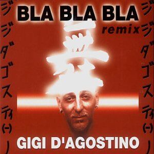 Gigi D Agostino - Bla Bla Bla Remix - Preis vom 10.10.2026 11:48:34 h