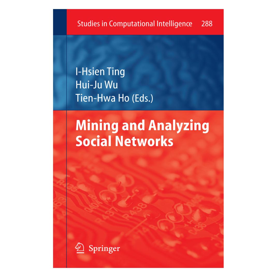 Springer Mining and Analyzing Social Networks (Englisch, Softcover, Hui-Ju Wu, I-Hsien Ting, Tien-Hwa Ho) (55487694)